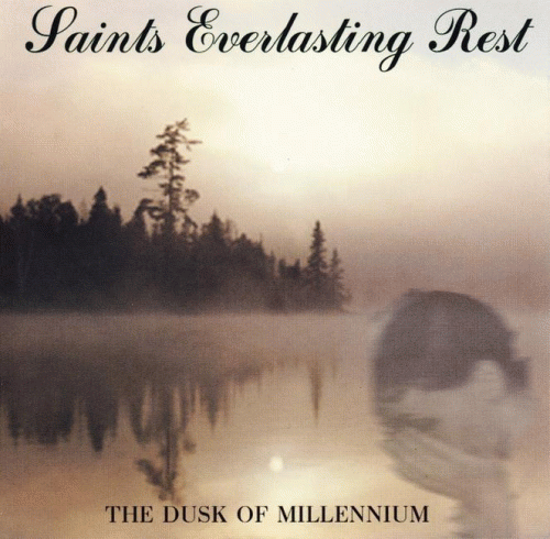 Saints Everlasting Rest : The Dusk of Millennium